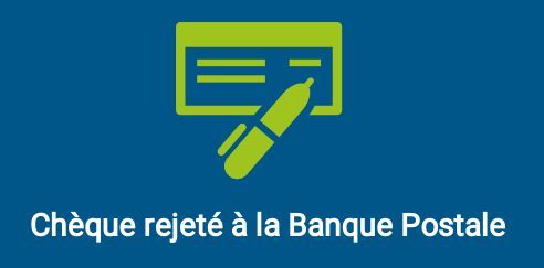 rejet chèque banque postale