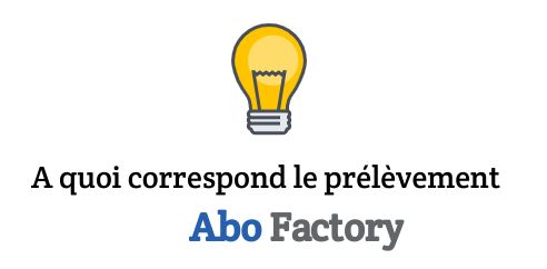prélevé par abo factory