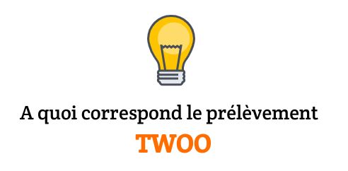prélevé par twoo