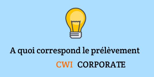 prélevé par cwi corporate