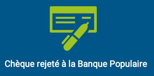 rejet chèque banque populaire