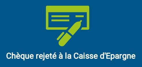 rejet chèque caisse d'épargne