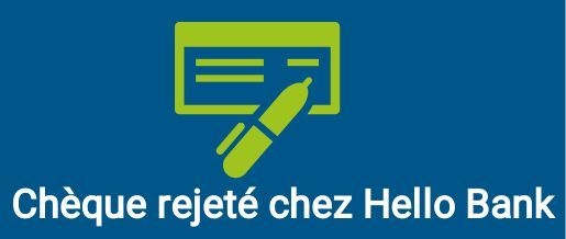 rejet chèque hello bank