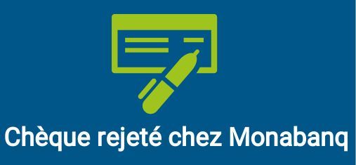rejet chèque monabanq