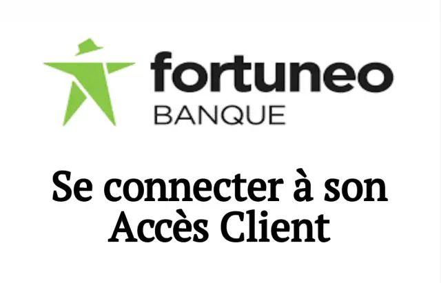 se connecter fortuneo accès client
